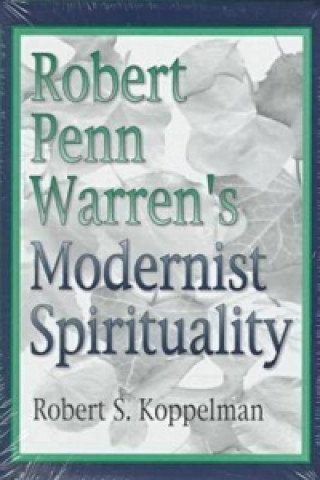 Robert Penn Warren's Modernist Spirituality