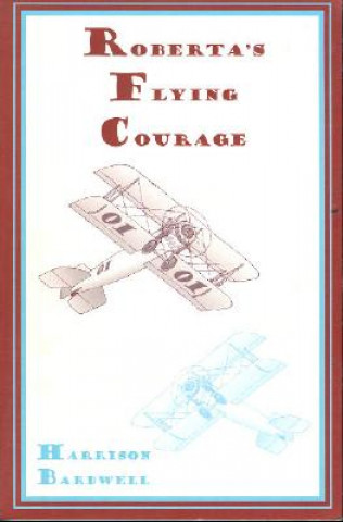 Roberta's Flying Courage