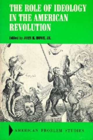 Role of Ideology in the American Revolution