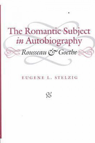 Romantic Subject in Autobiography