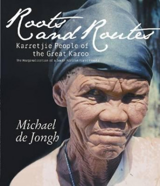 Roots and routes: Karretjie people of the Great Karoo