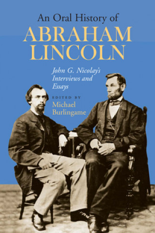 Oral History of Abraham Lincoln