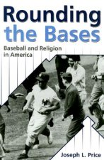 Rounding The Bases: Baseball And Religion In America (H708/Mrc)