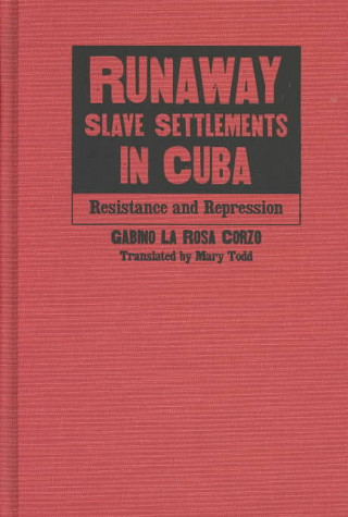 Runaway Slave Settlements in Cuba