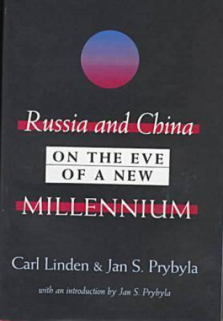 Russia and China on the Eve of a New Millennium
