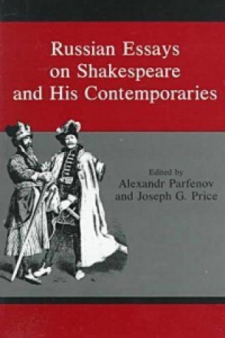 Russian Essays on Shakespeare and His Contemporaries