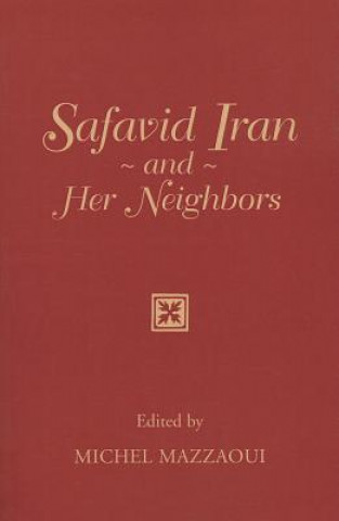 Safavid Iran and Her Neighbors