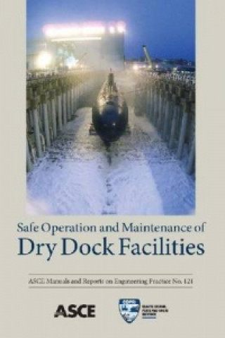 Safe Operation and Maintenance of Dry Dock Facilities (MOP 121)