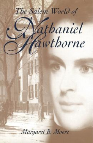 Salem World of Nathaniel Hawthorne