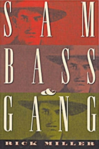 Sam Bass & Gang