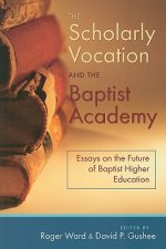 Scholarly Vocation and the Baptist Academy