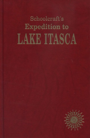 Schoolcraft's Expedition to Lake Itaska