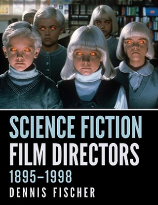 Science Fiction Film Directors, 1895-1998