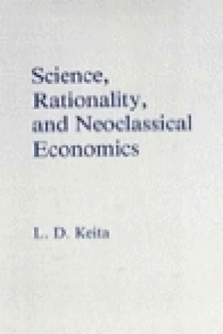 Science, Rationality and Neoclassical Economics