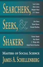 Searchers, Seers, & Shakers