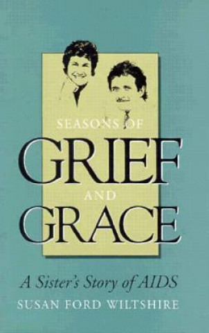 Seasons of Grief and Grace