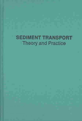 Sediment Transport Theory and Practice