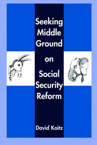 Seeking Middle Ground on Social Security Reform