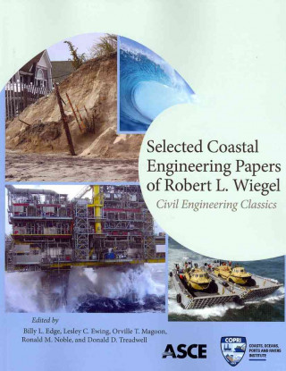 Selected Coastal Engineering Papers of Robert I. Wiegel