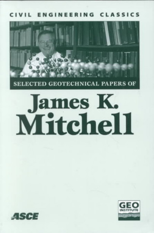 Selected Geotechnical Papers of James K.Mitchell
