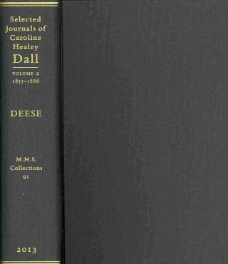 Selected Journals of Caroline Healey Dall