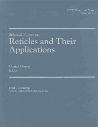 Selected Papers on Reticles and Their Applications