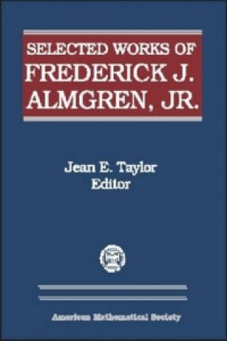 Selected Works of Frederick J. Almgren, Jr