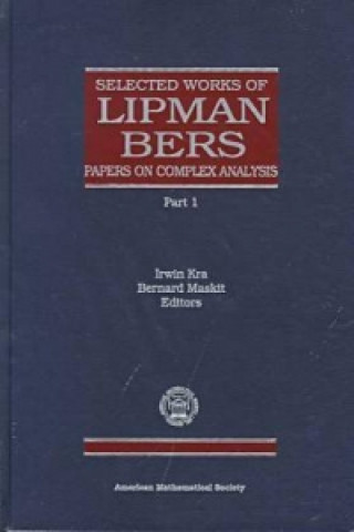 Selected Works of Lipman Bers Papers on Complex Analysis