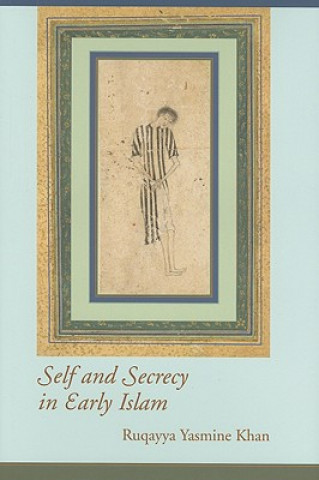 Self and Secrecy in Early Islam