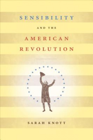 Sensibility and the American Revolution