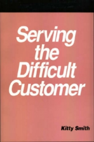 Serving the Difficult Customer