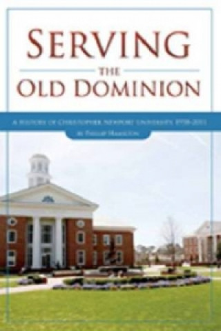 Serving the Old Dominion: A History of Christopher Newport University, 1958-2011