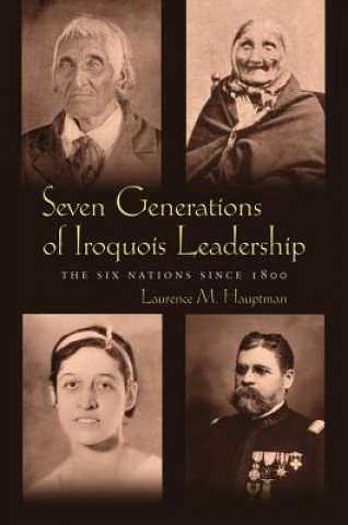 7 Generations Iroquois Leadership