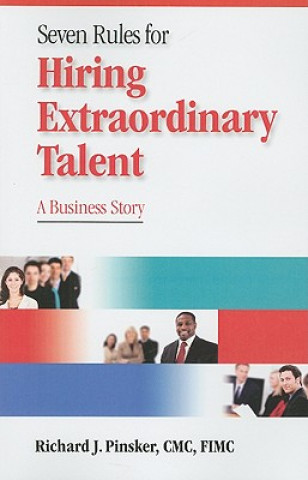 Seven Rules for Hiring Extraordinary Talent
