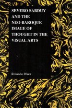 Severo Sarduy and the Neo-Baroque Image of Thought in the Visual Arts