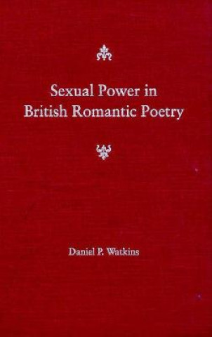 Sexual Power in British Romantic Poetry