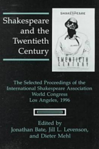 Shakespeare and the Twentieth Century