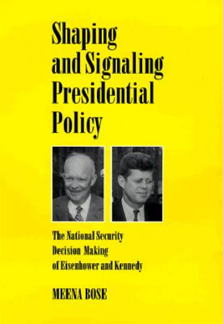 Shaping and Signaling Presidential Policy