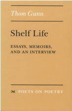 Shelf Life: Essays, Memoirs and an Interview