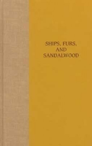 Ships, Furs and Sandalwood