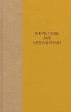 Ships, Furs and Sandalwood