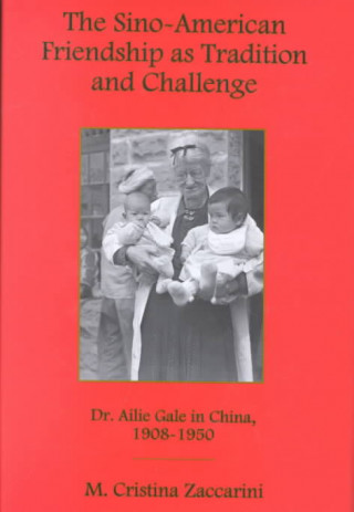 Sino-American Friendship as Tradition and Challenge