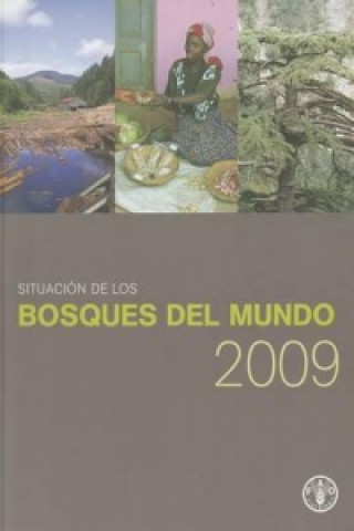 Situacion de Los Bosques del Mundo 2009 (State of the World's Forests)