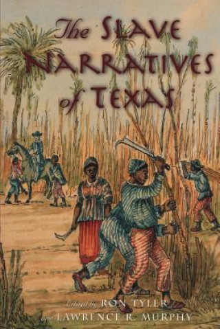 Slave Narratives of Texas