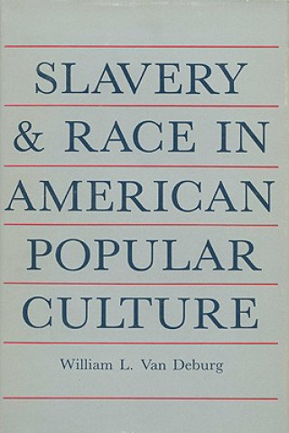 Slavery and Race in American Popular Culture