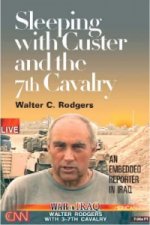 Sleeping with Custer and the 7th Cavalry