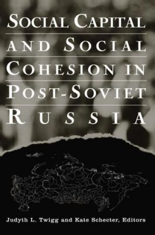 Social Capital and Social Cohesion in Post-Soviet Russia