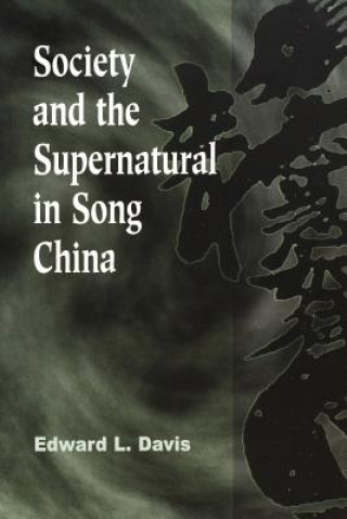 Society and the Supernatural in Song China