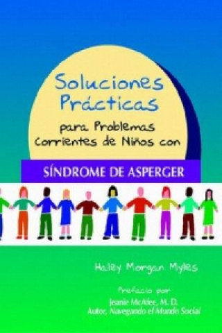 Soluciones Practicas Para Problemas Corrientes De Ninos Con Sindrome De Asperger