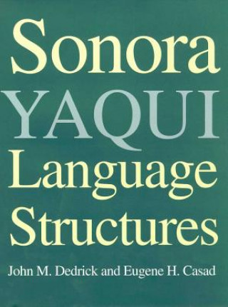 SONORA YAQUI LANGUAGE STRUCTURES